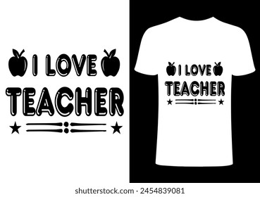 Back to school  T shirt Design, Vector Teacher T shirt ,creative Teach Collection, teachers day illustration , Teacher's Day T shirt. Teacher typography. simple design