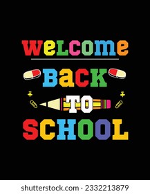 Back to school t shirt, Welcome back to school typography t shirt, Kids t shirt design for print.