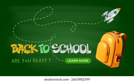 De volta ao modelo da escola. Banner com design gráfico brilhante, texto desenhado à mão, mochila de escola amarela 3d e nave espacial voadora. Educação conceitual fundo blackboard verde. Ilustração vetorial