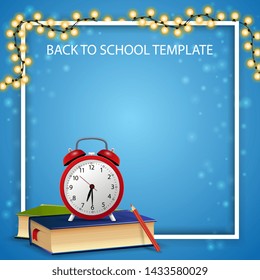 Back to school template for your arts with garland, place for text, school books and alarm clock