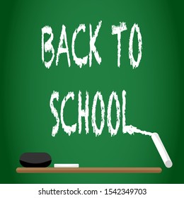 Back to school text drawing by chalk on a green chalkboard with eraser Vector illustration