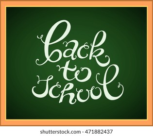Back to school text message, green chalkboard background, brown wooden board. Vector illustration