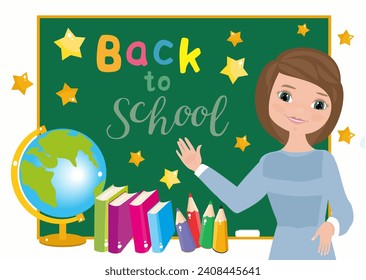 Back to school text on green chalkboard. Smiling teacher. Globe, colored pencils, books. Vector illustration.