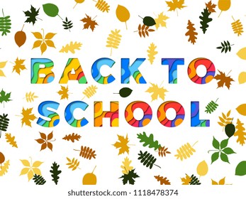 back to school text with paper cut colorful layered text and autumn leaves for banners, greeting cards, posters, invitations, brochures
