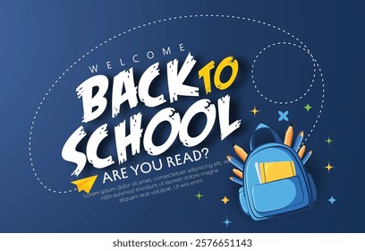 Back to school text vector template design, Welcome Back to School Poster with Backpack and School Supplies