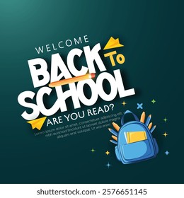 Back to school text vector template design, Welcome Back to School Poster with Backpack and School Supplies