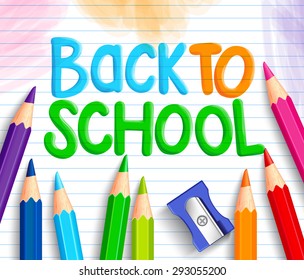 Back to School Title Words Written in a White Line Paper with Sets of Colorful Crayons or Colored Pencils and Sharpener. Vector Illustration