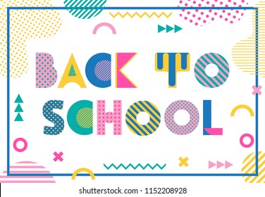 Back to school. Trendy geometric font in memphis style of 80s-90s. Abstract geometric shapes and text isolated on white background