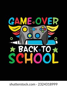 Back To school T-shirt Design Game Over Back To School