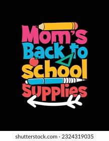 Back To school T-shirt Design Mom's back to school supplies