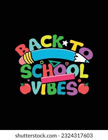 Back To school T-shirt Design Back To school Vibes