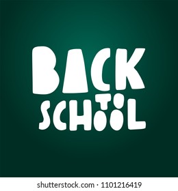 Back to school typographic hand written lettering inscription quote, calligraphy vector illustration. Text sign slogan design for poster, greeting card, print, cool badge, labels