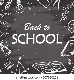 Back to school typographical background. Freehand drawing icon elements on chalkboard. Sketch vector illustration.