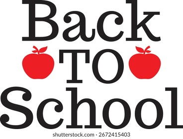 Back To School typography clip art design on plain white transparent isolated background for card, shirt, hoodie, sweatshirt, apparel, tag, mug, icon, poster or badge