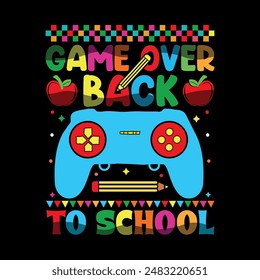 Back to school typography colorful vector t-shirt design. Funny Game Over Teacher Student Controller Back to School T-Shirt Design.