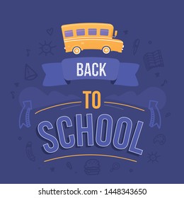 Back to school typography design with bus, education concept. Vector illustration for greeting card, banner, flyer, invitation, brochure or promotional poster.