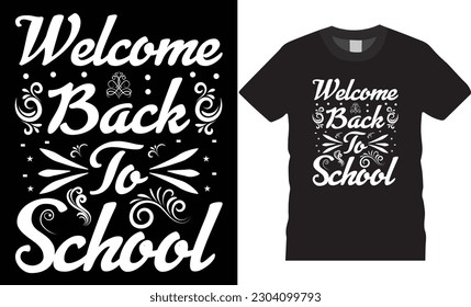 Back to school typography t shirt design vector Print Template. Welcome Back to School T-shirt Design My First Day of School Shirt Design Back To School. Ready for print poster card vintage vector pad