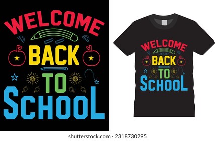 Back to school typography t shirt design vector Print Template. Welcome Back to School T-shirt Design My First Day of School Shirt Design Back To School. Ready for print poster card vintage vector pad