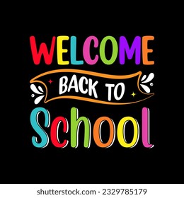 Back to school typography t shirt design vector Print Template. 
Welcome Back to School T-shirt Design My First Day of School Shirt Design Back To School. 
Ready for print poster card vintage vector