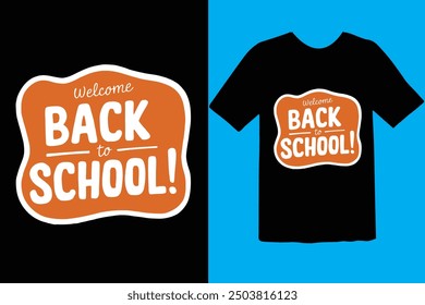 Back to school typography t shirt design vector Print Template. Welcome Back to School T-shirt Design My First Day of School Shirt Design Back To School. Ready for print poster card vintage vector pad