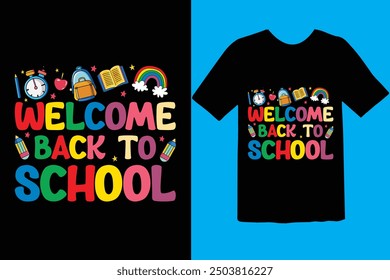 Back to school typography t shirt design vector Print Template. Welcome Back to School T-shirt Design My First Day of School Shirt Design Back To School. Ready for print poster card vintage vector pad