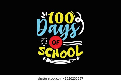 Back to School Typography T-Shirt Design vector graphic template,
100 Days Of School Typography T-Shirt Design vector graphic 
template,