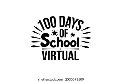 Back to School Typography T-Shirt Design vector graphic template,
100 Days Of School Typography T-Shirt Design vector graphic 
template,