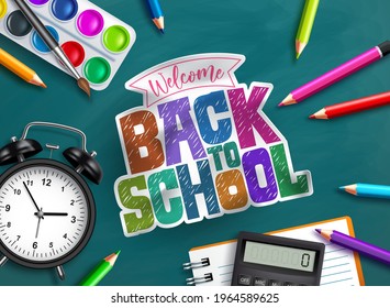 Back to school vector background design. Welcome back to school text with educational supplies like alarm clock, water color, notebook and color pencil in chalkboard background. Vector illustration