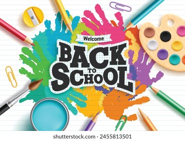 Back to school vector background design. Welcome back to school greeting text in colorful hand print with color pencil, water color and brush educational arts supplies. Vector illustration school 