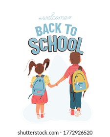 Back to school vector background with greeting text. Little boy and girl go to school for the first time. They hold hands. Children with backpacks illustration isolated on white, back view.