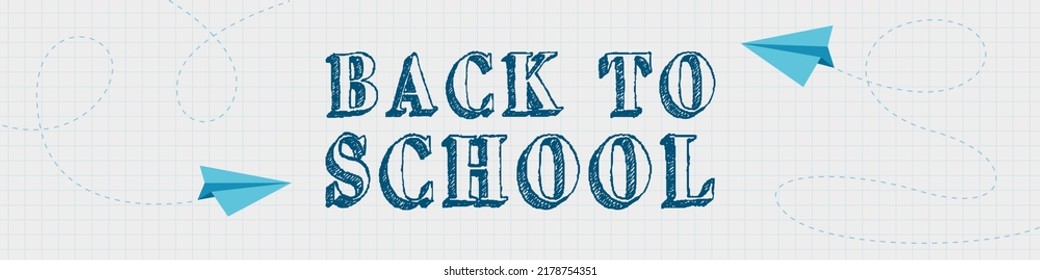 Back to school. Vector background of a school notebook with an inscription in the center. Website banner. 3d flying blue paper planes. Vector children's planes with the route of their flights