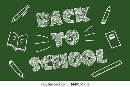 Back to school vector background, writing and drawing  on a green chalkboard