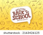 Back to school vector concept design. Welcome back to school text in speech bubble with doodle drawing of educational items for study learning yellow background. Vector illustration.
