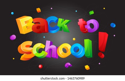 Back to school vector. Concept of education. Vivid background.  Decorative colorful lettering on black background.
