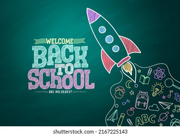 Back to school vector design  Welcome back to school in doodle hand drawn education icon and rocket launch drawing in chalkboard background  Vector Illustration 