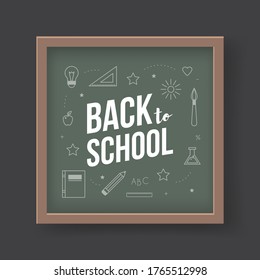 Back to school. Vector flat illustrations. Drawn chalk school elements on green blackboard with text. Green chalkboard in brown wooden frame isolated on black background.