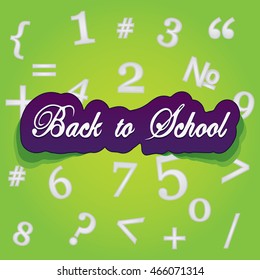 Back to school. Vector illustration. Banner Back to school on a green background with mathematical signs.