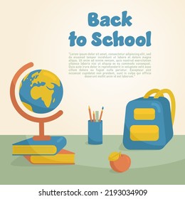 Back to School Vector Illustration With Books, Globe, Backpack, Apple on the Desk. Perfect for Banners, Social Media, Printed Materials.