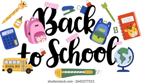 Back to school vector illustration with school supplies, backpacks, and educational tools. Back to School hand lettering with pink and blue backpacks, yellow school bus, globe, calculator, glue bottle