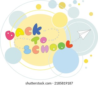 Back to school vector isolated emblem.Education concept. A colored inscription on a background
 with circles elements-pink-blue-white-green-yellow.
 Illustration for Knowledge Day in September. 