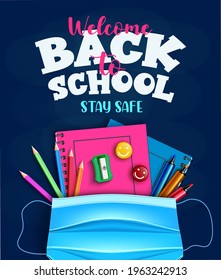 Back to school vector poster design. Welcome back to school stay safe text with face mask and educational supplies element for education safety and protection background. Vector illustration