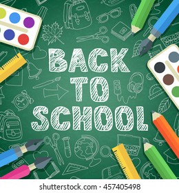 Back to school vector sketch lettering and color school supplies icons. Doodle school tools illustration on green chalkboard background. Design for poster or banner. Education concept.