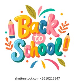Back to school vector template design. Hand drawn bold playful lettering. Colorful school phrase in trendy cartoon style isolated on white background. First day of school, vector illustration.
