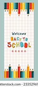 Back to school vertical banner design. Modern illustration of colorful pencils on a checkered paper and text. Student, pupil. Trendy vector illustration for card, web banner design.