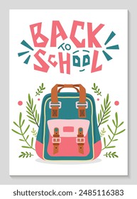 Back to School vertical poster. Vector flat illustration with colorful backpack and foliage, great for academic designs. Hand drawn lettering. concept of education.