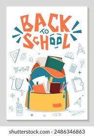 Back to School vertical poster. Vector illustration with colorful backpack and stationery, great for academic designs. Mathematical doodle elements. Hand drawn lettering. concept of education.