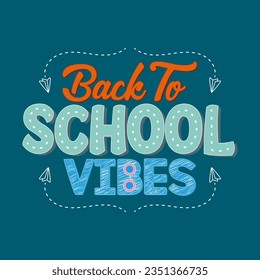 Back to school vibes hand drawn vintage typography t shirt, quote print, wall art decoration vector design