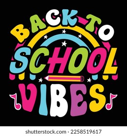 Zurück zur Schule Vibes, Happy back to School Day Shirt Printvorlage, Typografie Design für Kindergarten vor der Schule, letzter und erster Schultag, 100 Tage Schulhemd