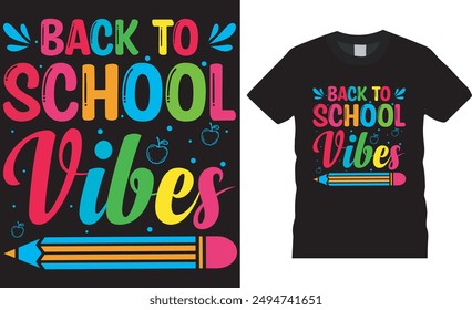 Back to school vibes, Back to school t shirt design vector, typography template. Welcome Back to My First Day of Shirt Design. Back to school t-shirt design with motivational quote.