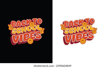 Back to school vibes, Back To School typography t shirt design vector print pod template